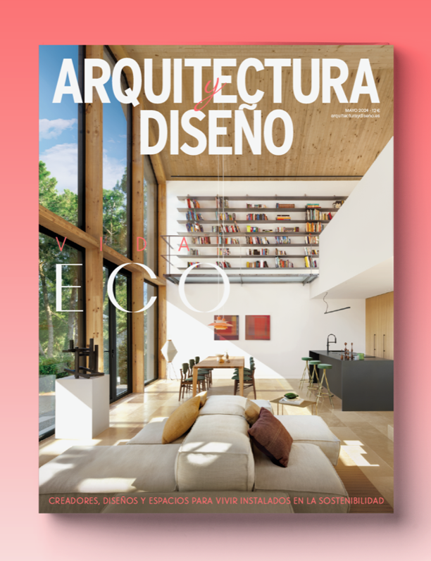 El número de mayo de Arquitectura y Diseño, comprometido con la sostenibilidad