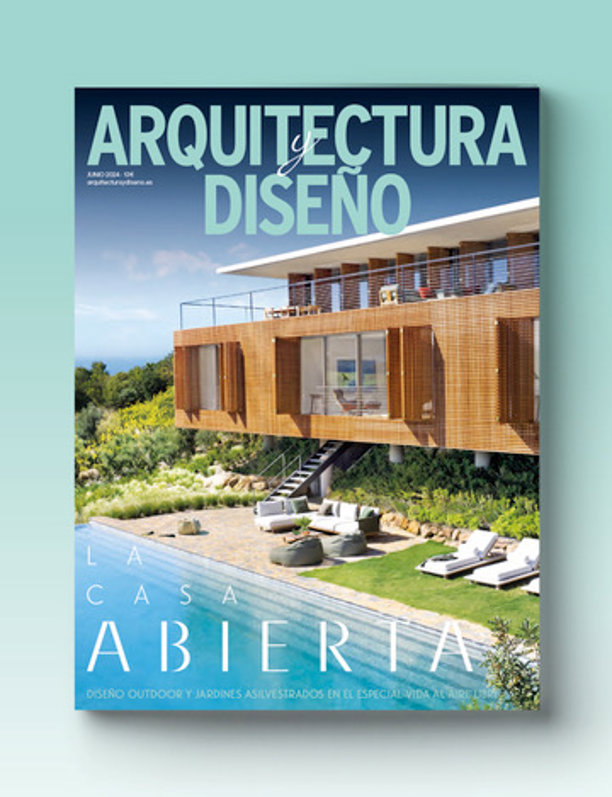 Descubre lo mejor de la vida al aire libre en el número de junio de Arquitectura y Diseño (que ya está en tu quisco)