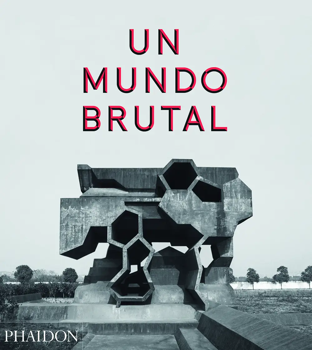 'Un Mundo Brutal' (Phaidon)