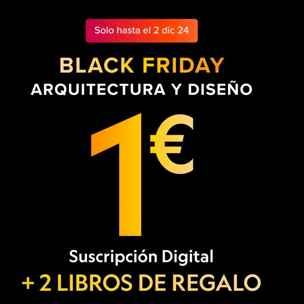 ¡Black Friday! Suscríbete a Arquitectura y Diseño por solo 1€ al mes