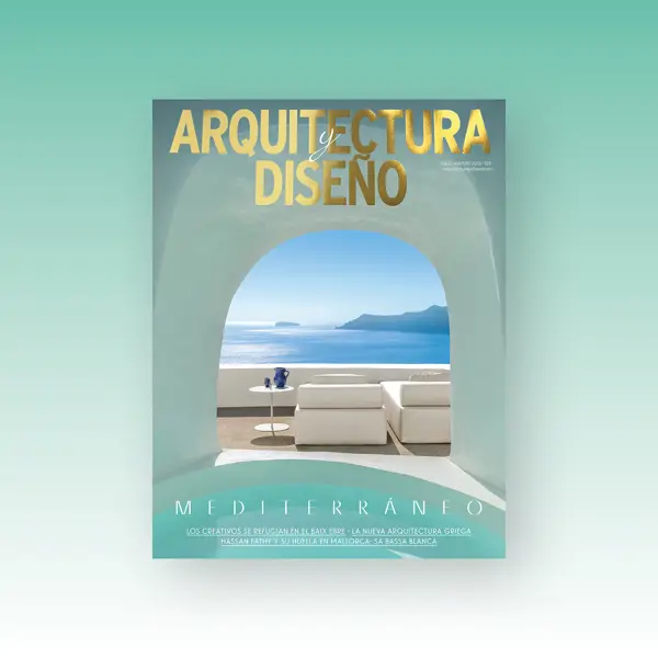 El número de julio y agosto de Arquitecura y Diseño le canta a las mejores casas bañadas por el Mediterráneo